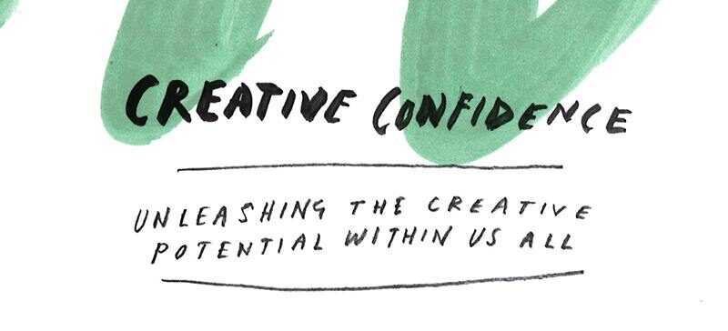 Creative Confidence: Unleashing the Creative Potential Within Us All book graphic